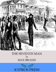 The Seventh Man Max Brand Author