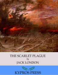 The Scarlet Plague Jack London Author