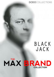 Black Jack Max Brand Author