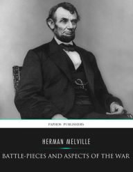 Battle-Pieces and Aspects of the War - Herman Melville