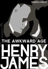 The Awkward Age Henry James Author