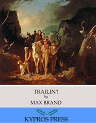 Trailin'! - Max Brand