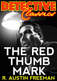 The Red Thumb Mark - R. Austin Freeman