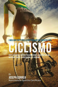 I migliori Piatti per la costruzione del Muscolo nel Ciclismo: Piatti altamente proteici per aumentare la costruzione del Muscolo e anche la prestazio
