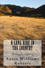 A Long Ride in the Country Sonja Williams Roberts Author
