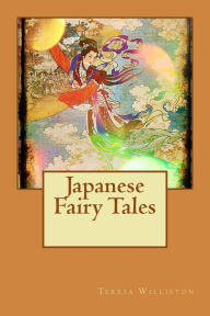 Japanese Fairy Tales - Teresa Peirce Williston