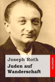 Juden auf Wanderschaft Joseph Roth Author
