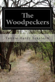 The Woodpeckers - Fannie Hardy Eckstorm