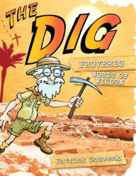 The Dig Proverbs Patrick Schwenk Author