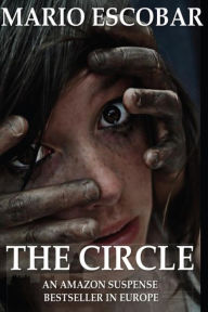 The Circle: A Dark Psychological Thriller Mario Escobar Author