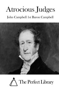 Atrocious Judges - John Campbell 1st Baron Campbell