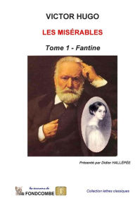 Les MisÃ¯Â¿Â½rables - Tome 1 - Fantine Victor Hugo Author