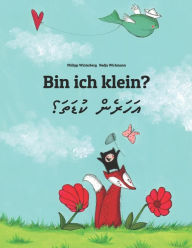 Bin ich klein? ???????? ???????: Kinderbuch Deutsch-Dhivehi (bilingual/zweisprachig) Philipp Winterberg Author