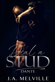 Dial A Stud: Dante J A Melville Author