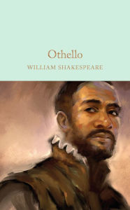 Othello: The Moor of Venice William Shakespeare Author