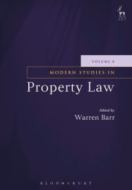 Modern Studies in Property Law - Volume 8 - Warren Barr