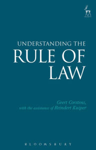 Understanding the Rule of Law Geert Corstens Author