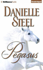 Pegasus: A Novel Danielle Steel Author
