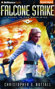 Falcone Strike (Angel in the Whirlwind Series #2) Christopher G. Nuttall Author