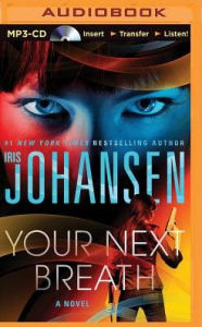 Your Next Breath Iris Johansen Author
