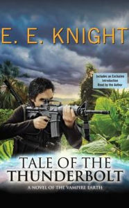 Tale of the Thunderbolt E. E. Knight Author