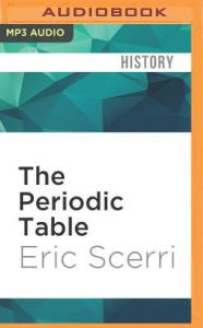 The Periodic Table: Its Story and Its Significance Eric Scerri Author