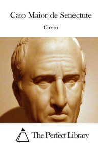 Cato Maior de Senectute Cicero Author