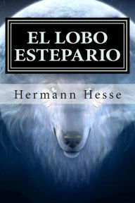 El Lobo Estepario Hermann Hesse Author