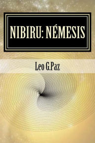 Nibiru: Némesis Leo G. Paz Author