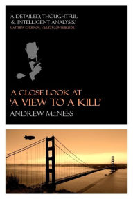 A Close Look at 'A View to a Kill' Andrew McNess Author