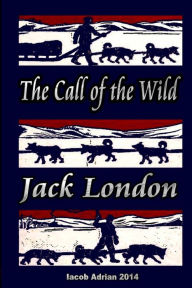 The Call of the Wild Jack London - Iacob Adrian