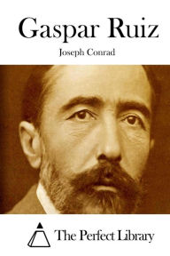 Gaspar Ruiz Joseph Conrad Author