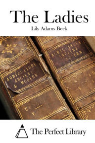 The Ladies - Lily Adams Beck