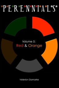 Perennials: Volume 5: Red & Orange Velerion Damarke Author