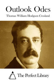 Outlook Odes - Thomas William Hodgson Crosland