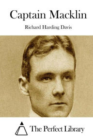 Captain Macklin Richard Harding Davis Author