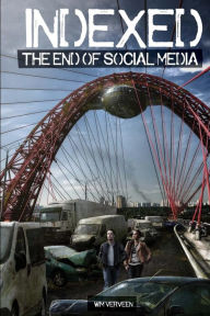Indexed: The end of social media Wim Verveen Author