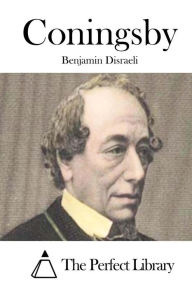Coningsby Benjamin Disraeli Author