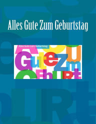 Alles Gute Zum Geburtstag: Feier und Memory Book 3. Geburtstag in allen Kategorien Author