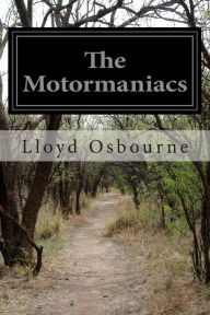 The Motormaniacs Lloyd Osbourne Author