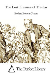 The Lost Treasure of Trevlyn - Evelyn Everett-Green