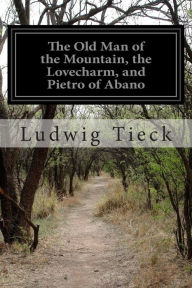 The Old Man of the Mountain, the Lovecharm, and Pietro of Abano