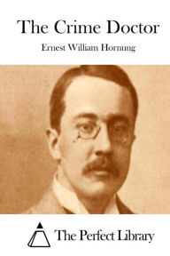 The Crime Doctor - Ernest William Hornung