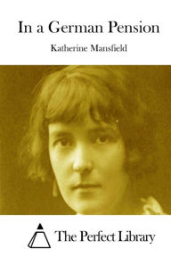 In a German Pension Katherine Mansfield Author