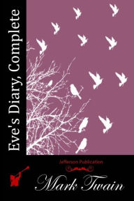 Eve's Diary, Complete Mark Twain Author