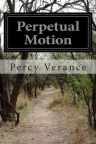 Perpetual Motion Percy Verance Author