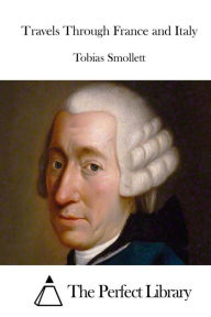 Travels Through France and Italy Tobias Smollett Author