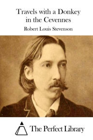 Travels with a Donkey in the Cevennes Robert Louis Stevenson Author