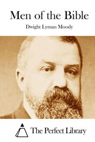 Men of the Bible Dwight Lyman Moody Author