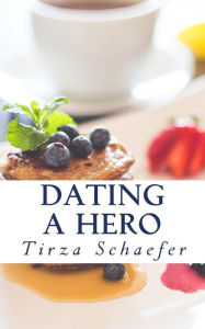 Dating A Hero: Tamera Shobhan - Tirza Schaefer